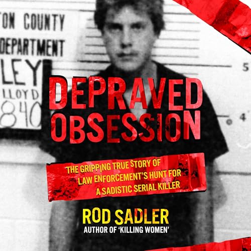 Depraved Obsession by Rodney Sadler