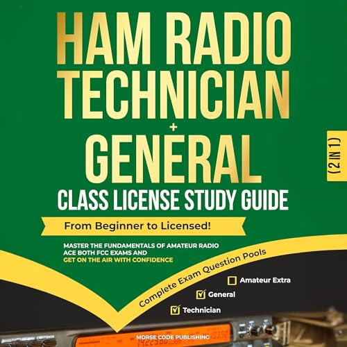 Ham Radio Technician + General Class License Study Guide by Morse Code Publishing