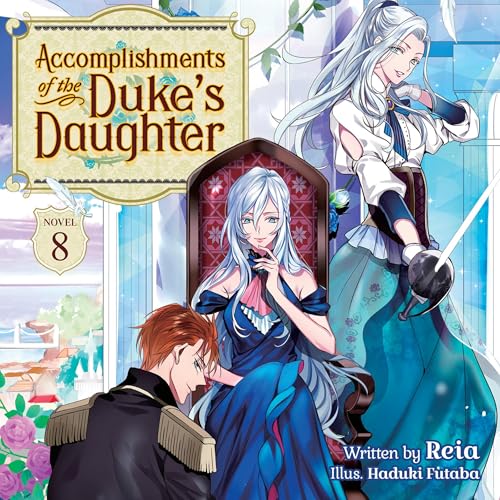 Accomplishments of the Duke's Daughter, Vol. 8