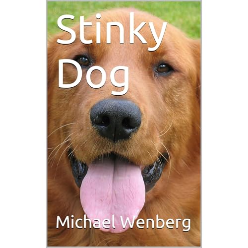 Stinky Dog by Michael Wenberg