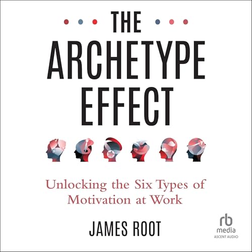 The Archetype Effect by James Root