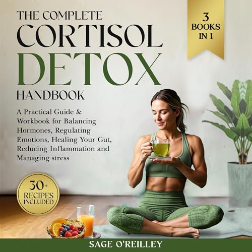 The Complete Cortisol Detox Handbook