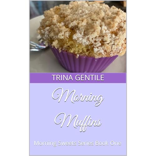 Morning Muffins by Trina Gentile