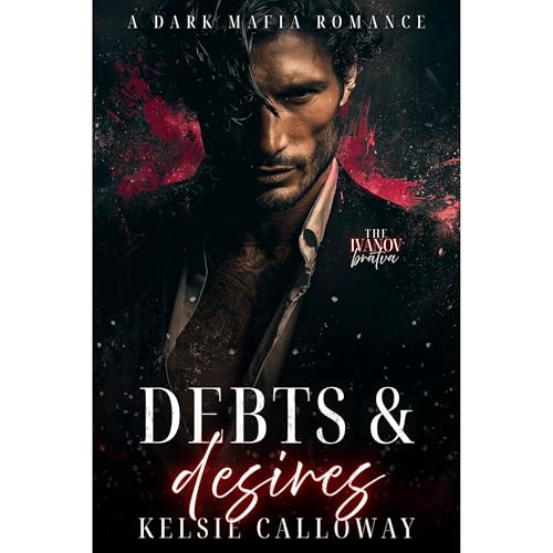 Debts & Desires by Kelsie Calloway