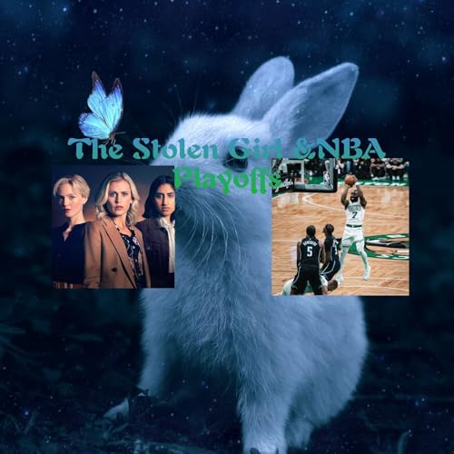 The Stolen Girl &NBA Playoffs by Unknown