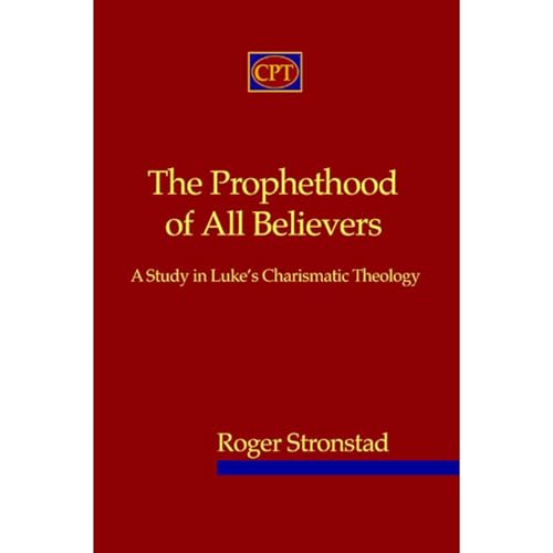 The Prophethood of All Believers by Roger Stronstad