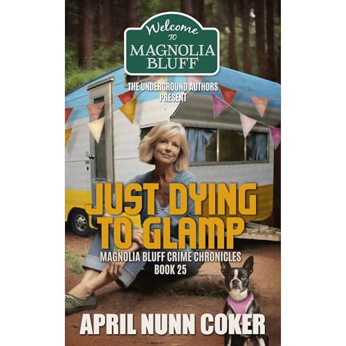Just Dying to Glamp by April Nunn Coker