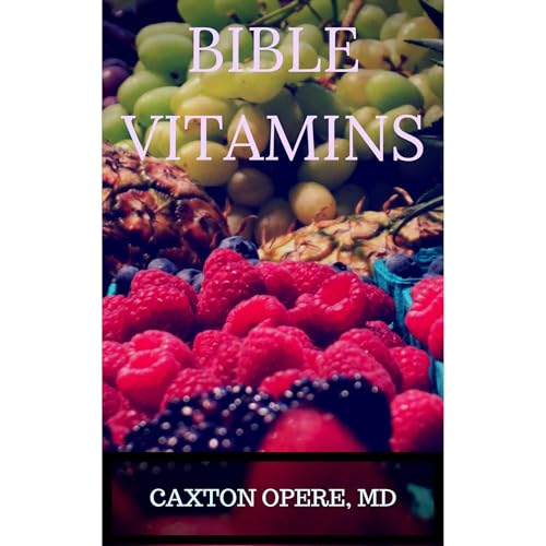 Bible Vitamins by Caxton Opere