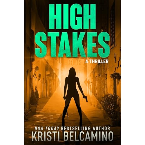 High Stakes by Kristi Belcamino