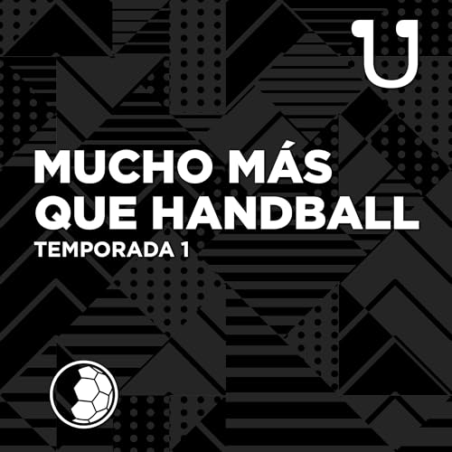 MUCHO MÁS QUE HANDBALL Temporada 1