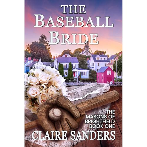 The Baseball Bride by Claire Sanders