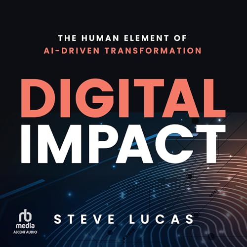 Digital Impact by Steve Lucas