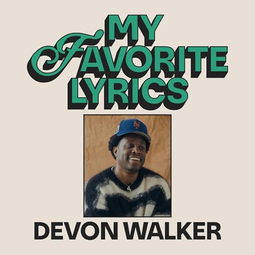 My Favorite Lyrics with Devon Walker by Disco Nap