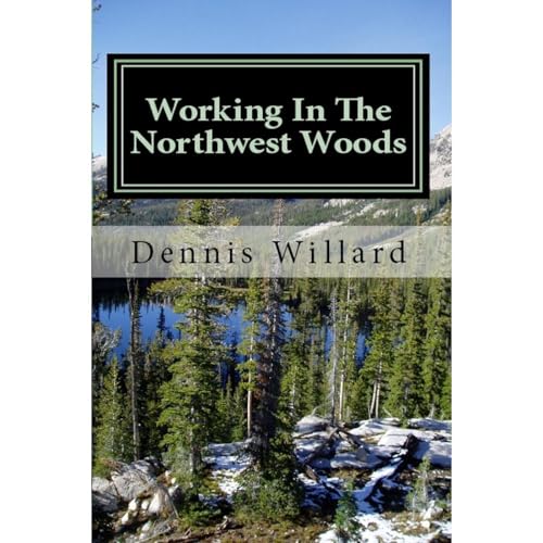 Working In The Northwest Woods