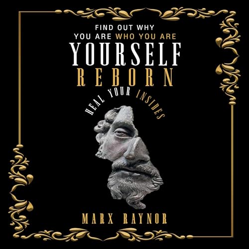 Yourself Reborn by Marx Raynor