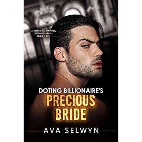 Doting Billionaire's Precious Bride