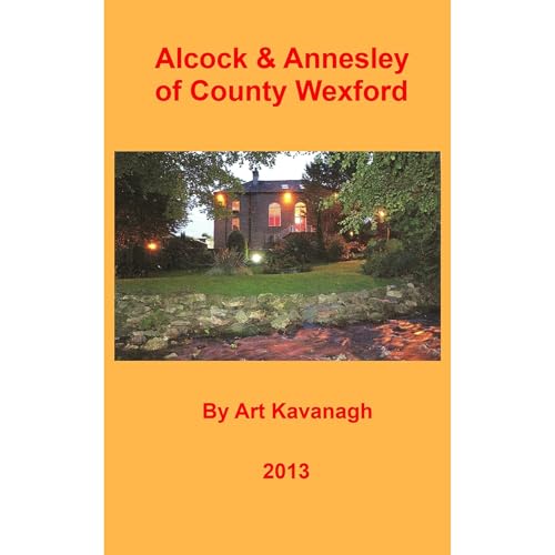Alcock & Annesley Of County Wexford