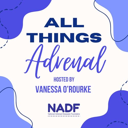 All Things Adrenal by NADF