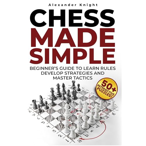 Chess Made Simple by Alexander Knight