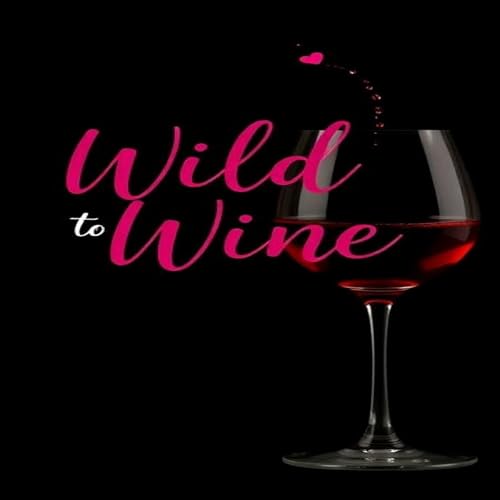 Wild to Wine