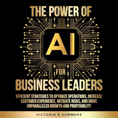 The Power of AI for Business Leaders