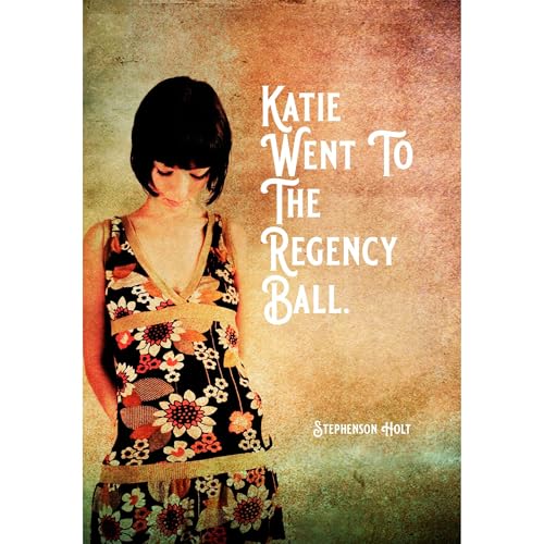 Katie Went To The Regency Ball.