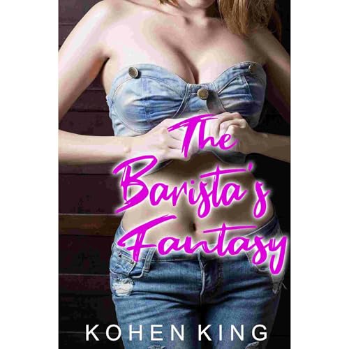 The Barista's Fantasy