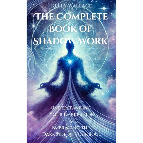 The Complete Book of Shadow Work