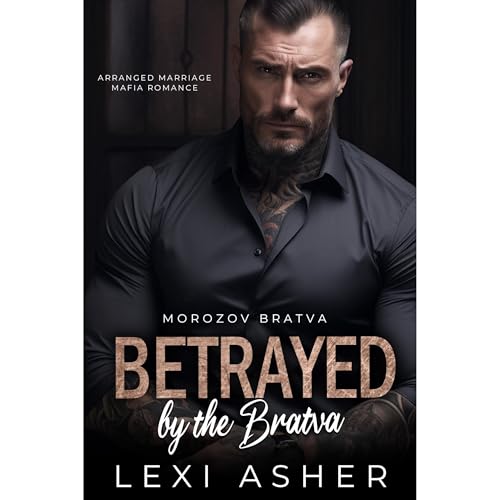 Betrayed by the Bratva