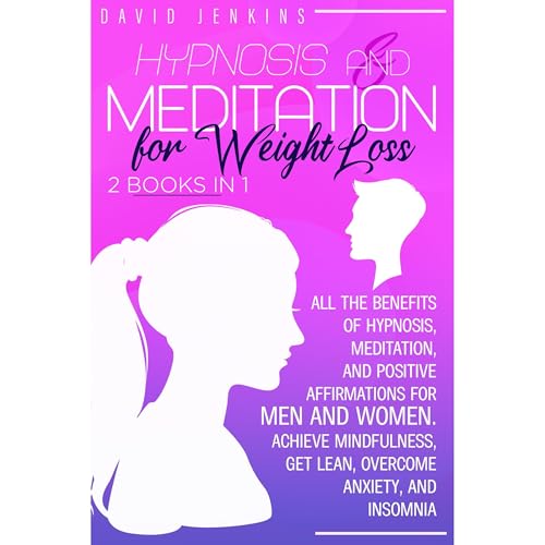 Hypnosis and Meditation for Weight Loss by David Jenkins