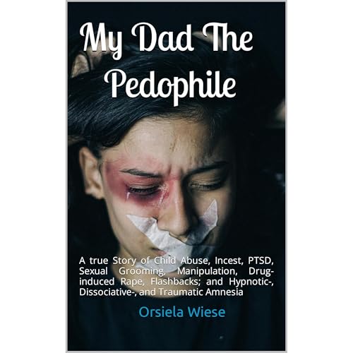 My Dad The Pedophile