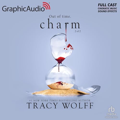 Charm (Part 2 of 2) (Dramatized Adaptation)