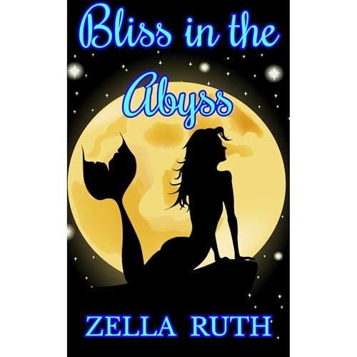 Bliss In The Abyss by Zella Ruth