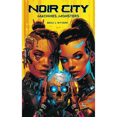 Noir City: Machines and Monsters