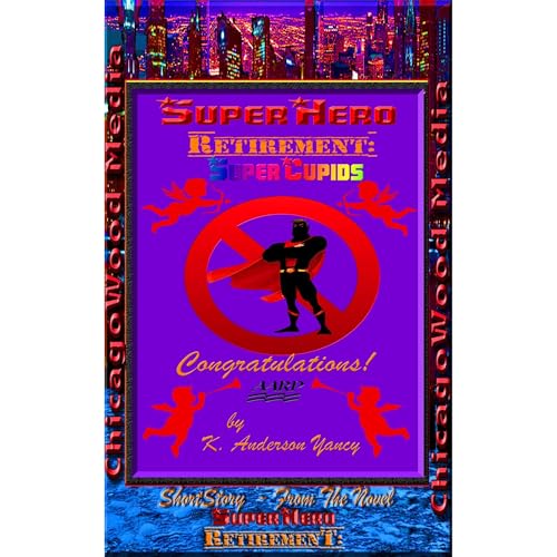 SuperHero - Retirement: SuperCupids