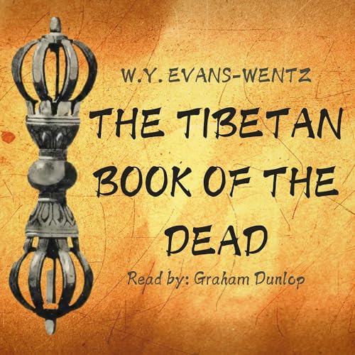 The Tibetan Book of the Dead by W.Y. Evans-Wentz