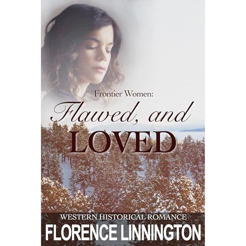 Flawed, And Loved by Florence Linnington