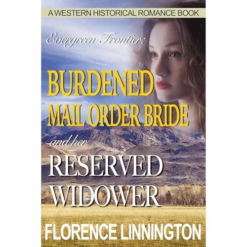 Burdened Mail Order Bride And Her Reserved Widower