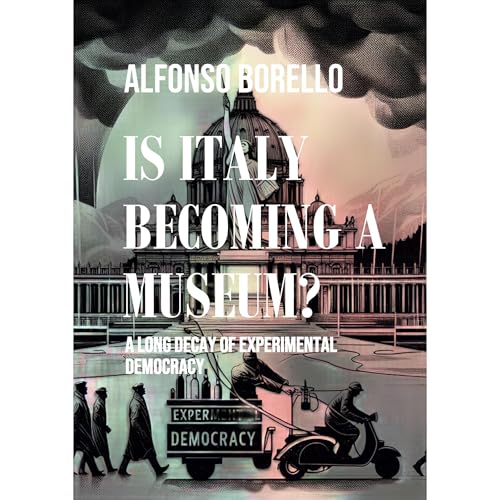 Is Italy Becoming a Museum? A Long Decay of Experimental Democracy