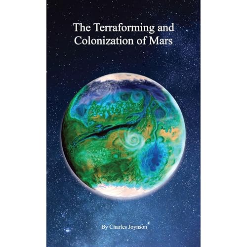 The Terraforming and Colonization of Mars