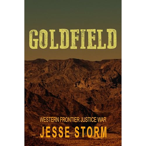 Goldfield by Jesse Storm