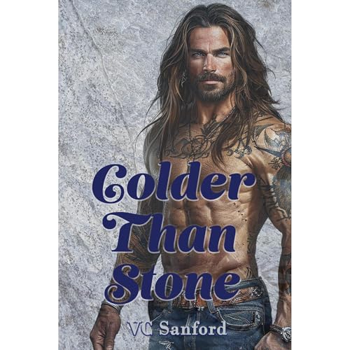 Colder Than Stone by V C Sanford