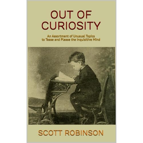 Out of Curiosity by Scott Robinson