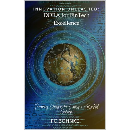 Innovation Unleashed: DORA for FinTech Excellence