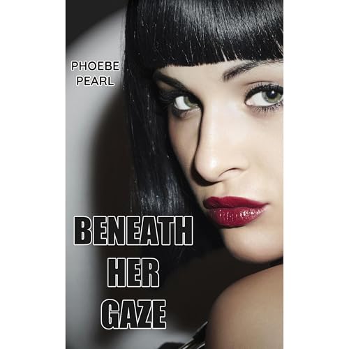 Beneath Her Gaze
