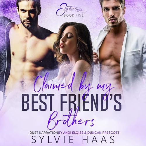 Claimed by My Best Friend's Brothers