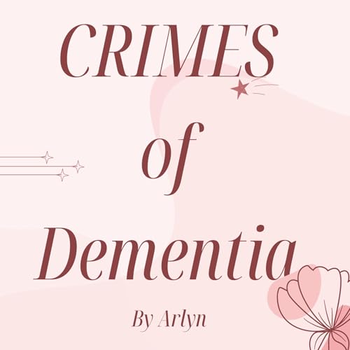 Crimes of Dementia