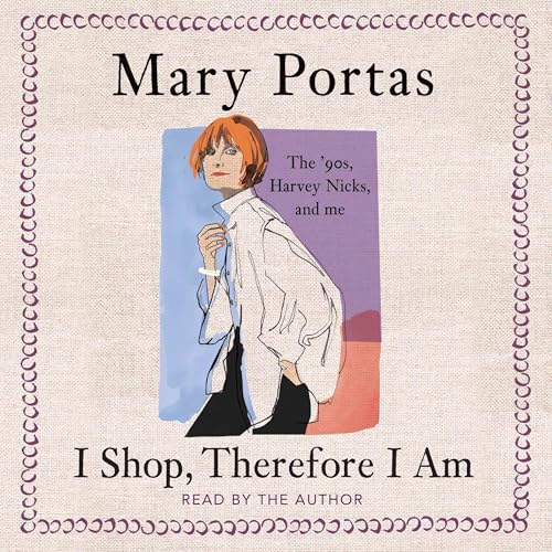 I Shop, Therefore I Am by Mary Portas