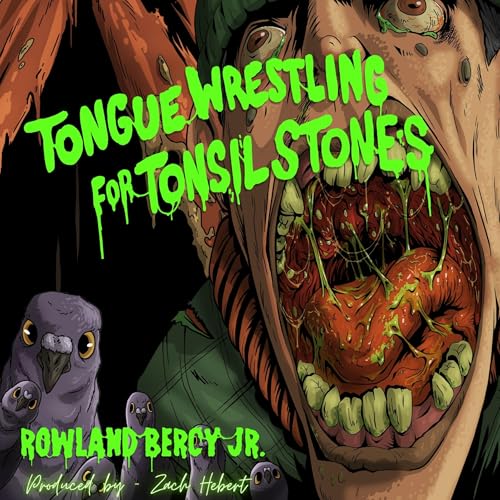 Tongue Wrestling for Tonsil Stones by Rowland Bercy Jr.