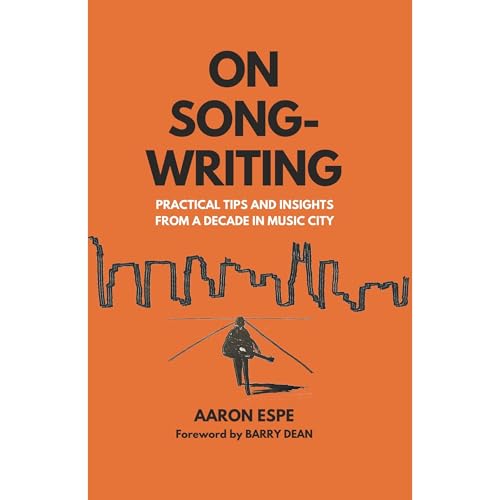 On Songwriting by Aaron Espe